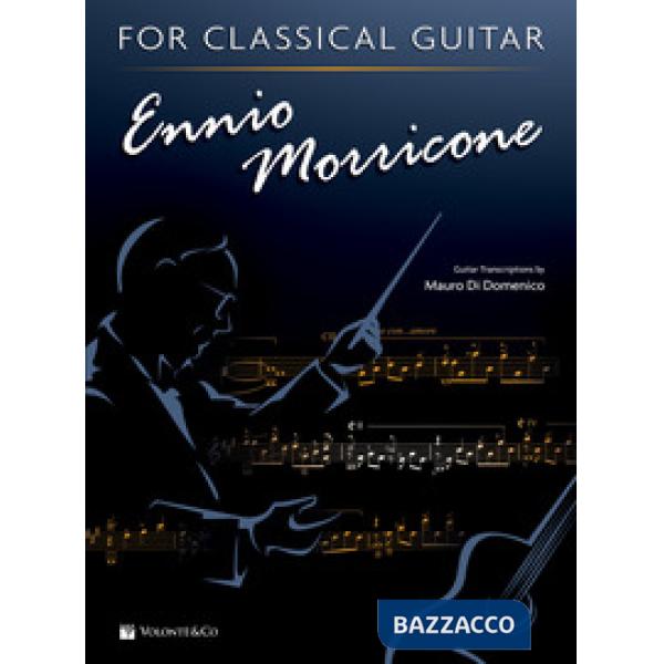Ennio Morricone for classical guitar. Ediz. inglese e italiana