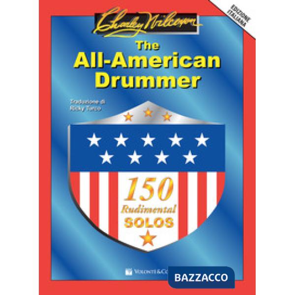 All-American Drummer. 150 rudimental solos. Ediz. italiana (The)