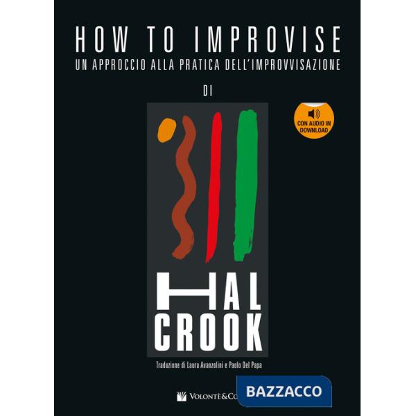 How to improvise. Un approccio alla pratica dell'improvvisazione. Con Audio in download