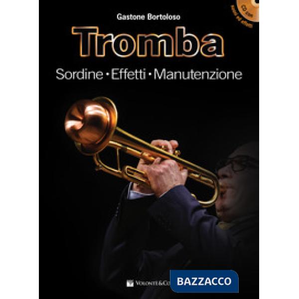 Tromba. Sordine, effetti, manutenzione. Con File audio per il download. Con CD-Audio