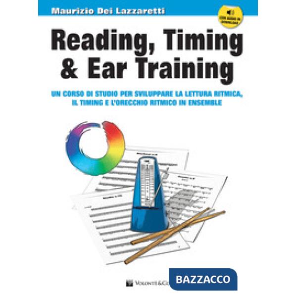 Reading, timing & ear training. Un corso di studio per sviluppare la lettura ritmica, il timing e l'orecchio ritmico in ensemble