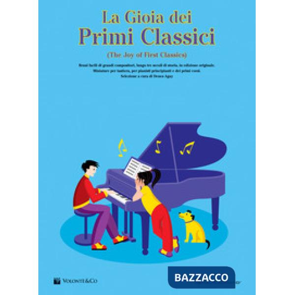 Gioia dei primi classic. The joy of first classics. Ediz. italiana (La)