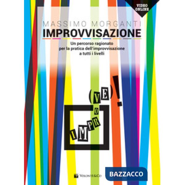 Improvvisazione. Un percorso ragionato per la pratica dell'improvvisazione a tutti i livelli. Con Video