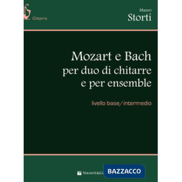 Mozart e Bach per duo di chitarre e per ensemble. Livello base/intermedio. Spartito