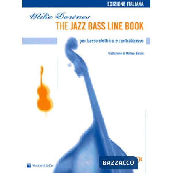 Jazz bass line book. Per basso elettrico e contrabbasso. Metodo (The)