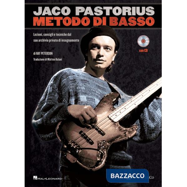 Jaco Pastorius. Metodo di basso. Lezioni, consigli e tecniche dal suo archivio privato di insegnamento. Con CD-Audio