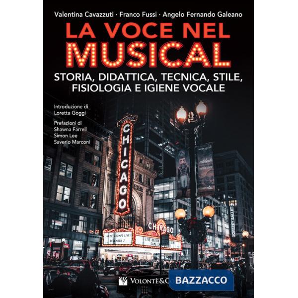 Voce nel musical. Storia, didattica, tecnica, stile, fisiologia e igiene vocale (La)