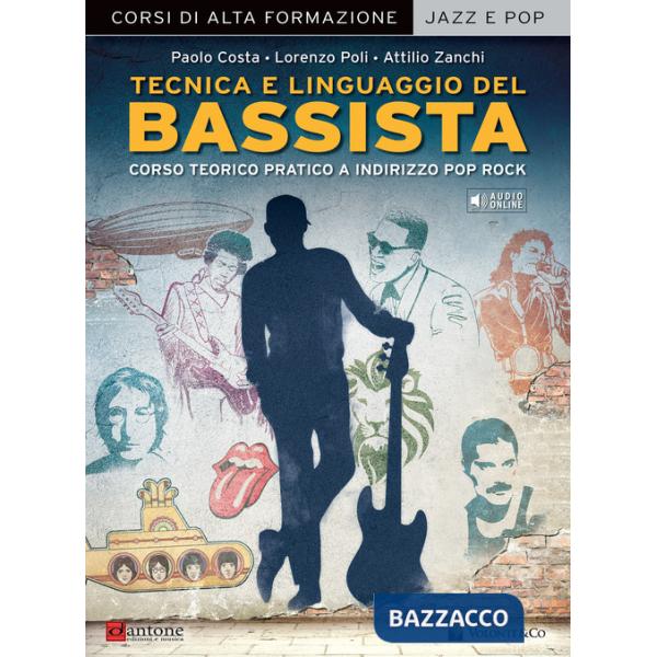Tecnica e linguaggio del bassista. Corso teorico pratico a indirizzo pop rock. Con File audio per il download