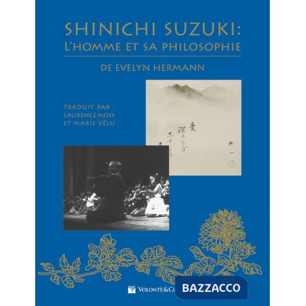 Shinichi Suzuki. L'homme et sa philosophie