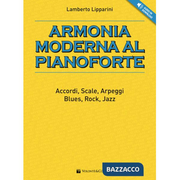 Armonia moderna al pianoforte. Accordi, scale, arpeggi, blues, rock, jazz. Con File audio per il download