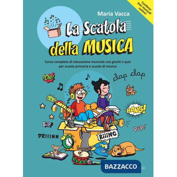 Scatola della musica. Corso completo di educazione musicale con giochi e quiz per scuola primaria e per le scuole di musica. Con