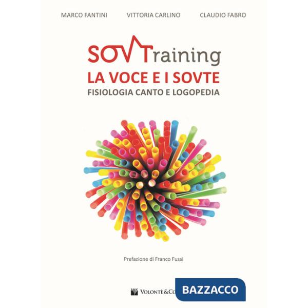 SOVTraining. La voce e i sovte. Fisiologia, canto e logopedia