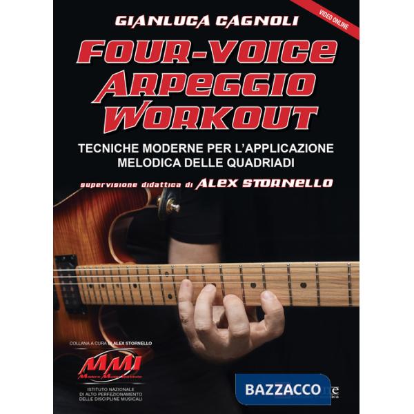 Four-voice arpeggio workout. Tecniche moderne per l'applicazione melodica delle quadriadi. Con Video