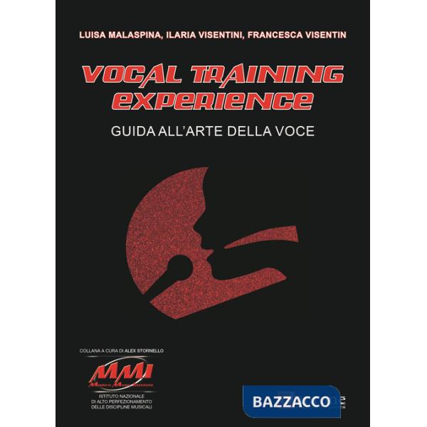 Vocal training experience. Guida all'arte della voce