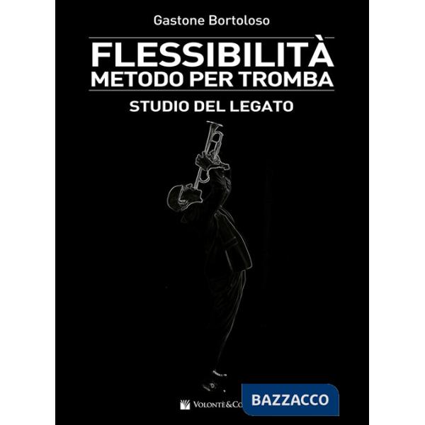 Flessibilità. Metodo per tromba. Studio del legato
