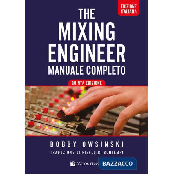Mixing engineer. Manuale completo (The)