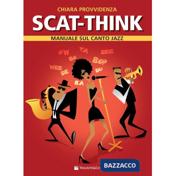Scat-think. Manuale sul canto jazz. Metodo