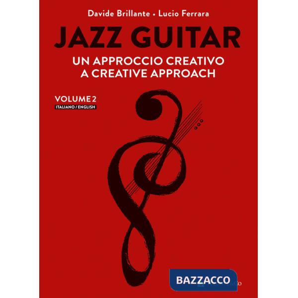 Jazz guitar. Un approccio creativo-A creative approach. Ediz. bilingue. Vol. 2