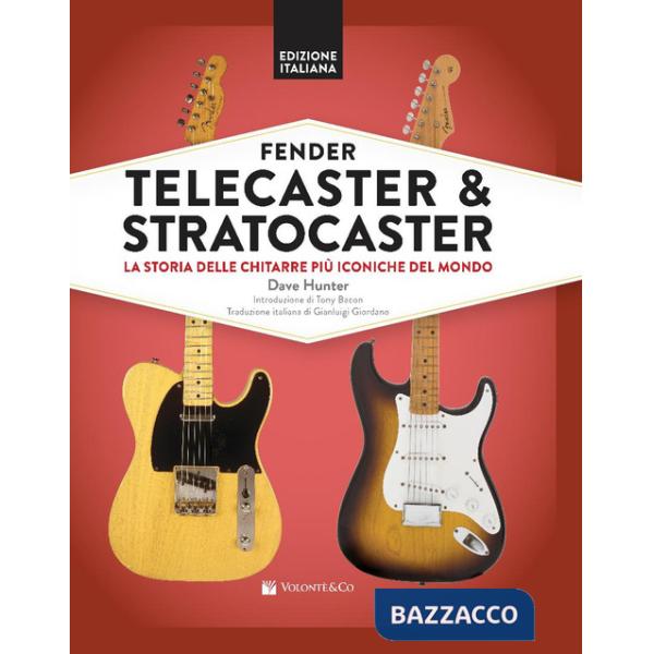 Fender Telecaster & Stratocaster. La storia delle chitarre più iconiche del mondo