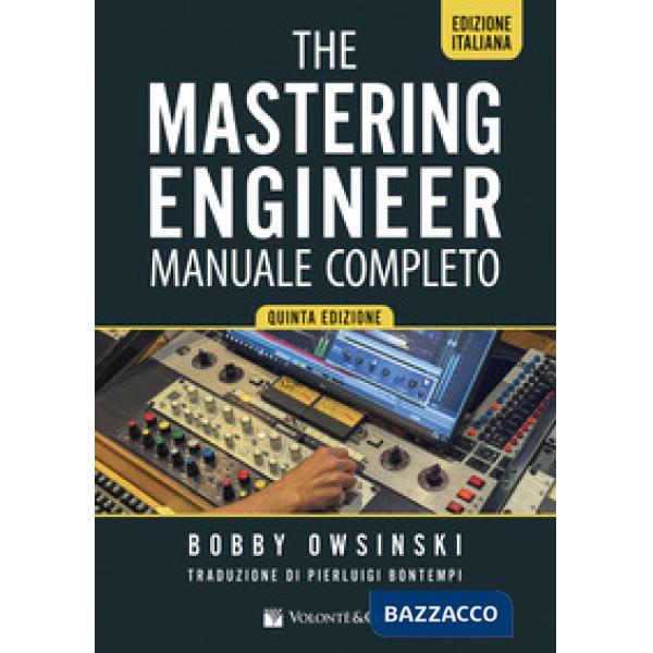 Mixing engineer. Manuale completo (The)