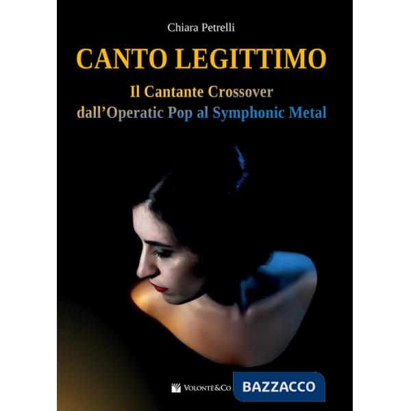 Canto legittimo. Il cantante crossover dall'operatic pop al symphonic metal