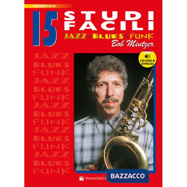 15 studi facili. Jazz, blues, funk. Versione in si bemolle. Con audio in download