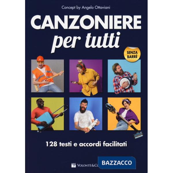 Canzoniere per tutti. 128 testi e accordi facilitati