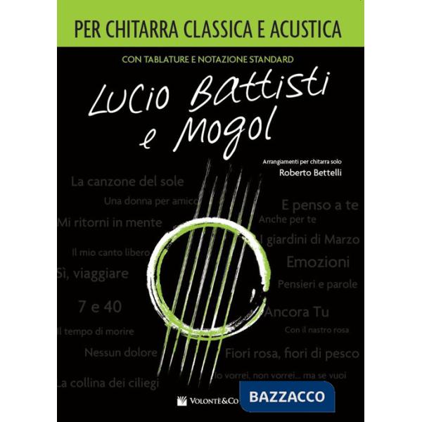Lucio Battisti e Mogol per chitarra classica e acustica. Spartito
