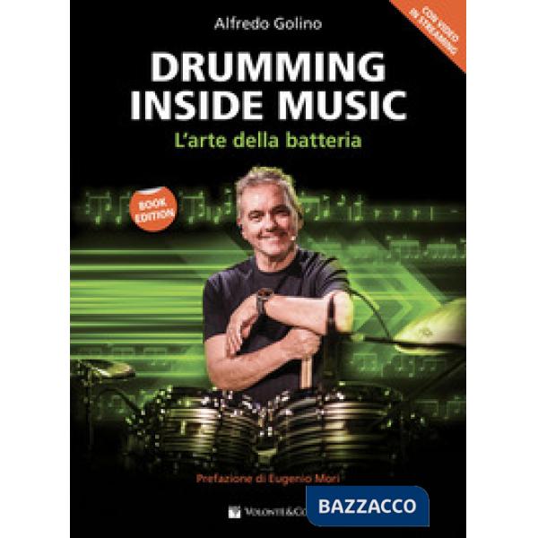 Drumming inside music. L'arte della batteria. Metodo. Con Video in streaming