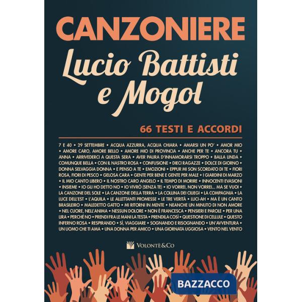 Canzoniere Lucio Battisti e Mogol. 66 testi e accordi