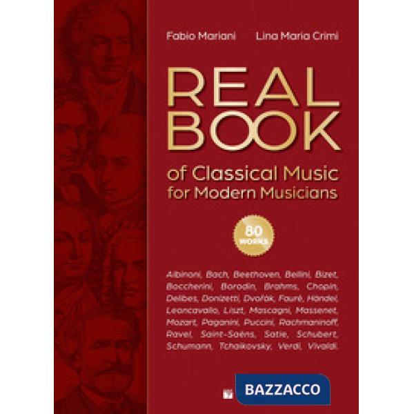 Real book of classical music for modern musicians. Ediz. italiana e inglese