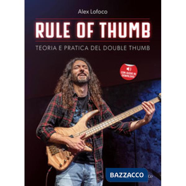 Rule of the thumb. Teoria e pratica del double thumb. Con File audio per il download