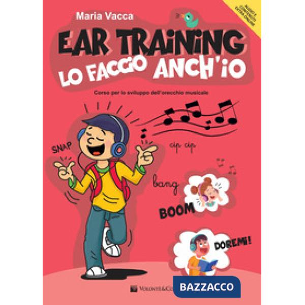 Ear training lo faccio anch'io. Corso per lo sviluppo dell'orecchio musicale. Metodo. Con Guida per il docente. Con File audio p