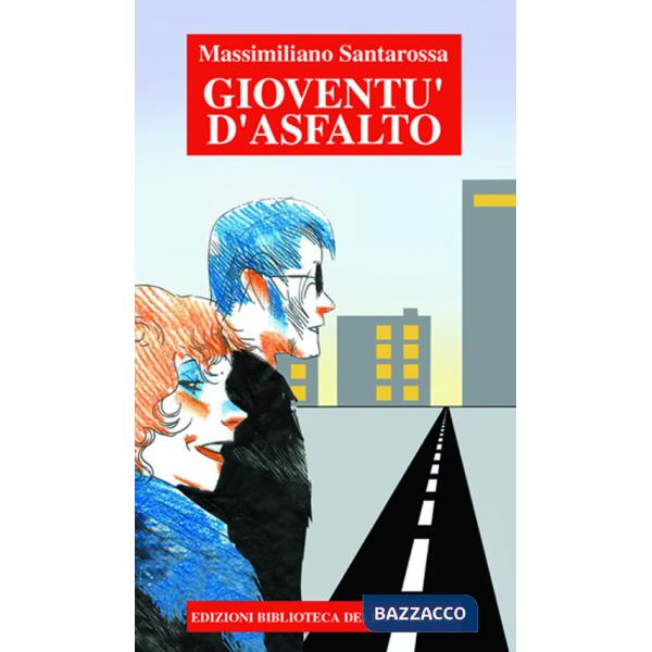 Gioventù d'asfalto