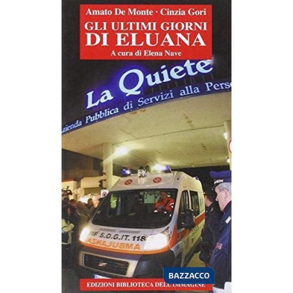 Ultimi giorni di Eluana (Gli)