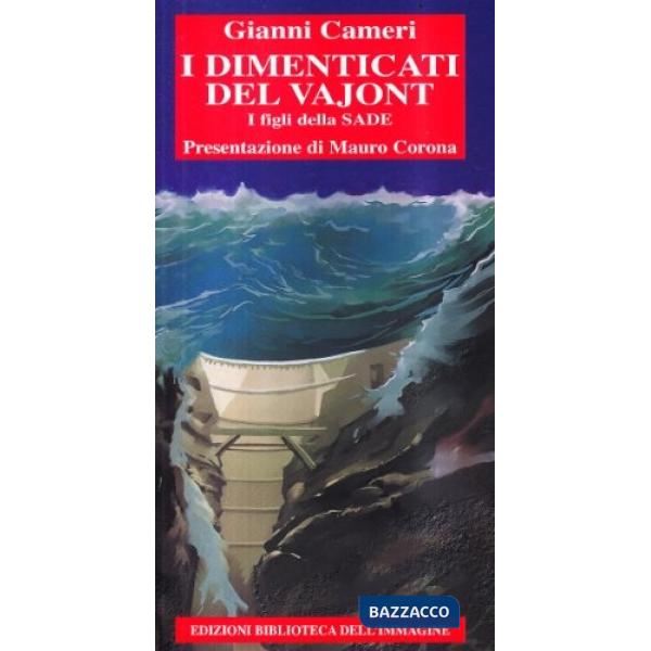 Dimenticati del Vajont (I)