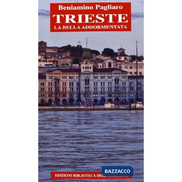 Trieste la bella addormentata