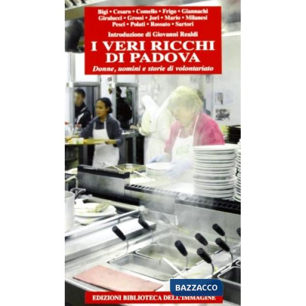 Veri ricchi di Padova. Donne, uomini e storie di volontariato (I)