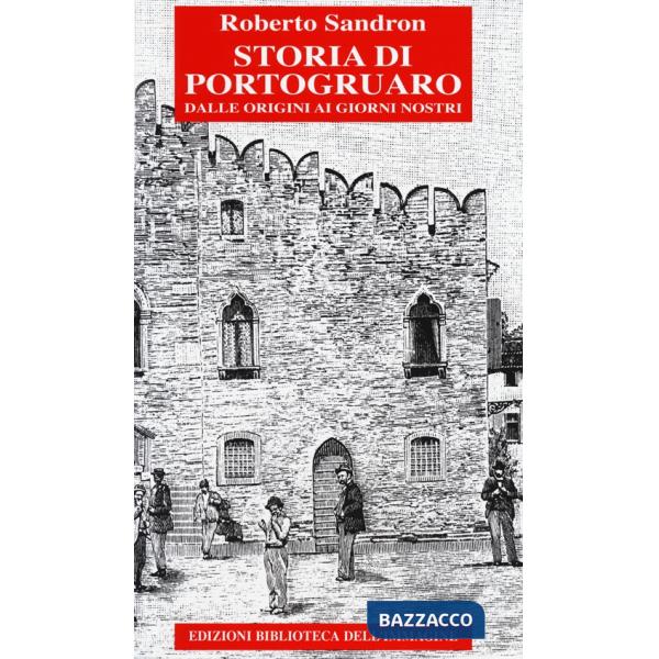 Storia di Portogruaro. Dalle origini ai giorni nostri