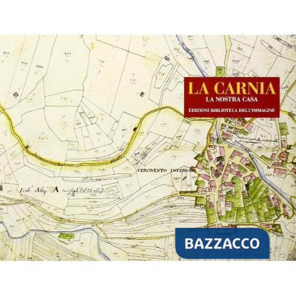 Carnia. La nostra casa (La)