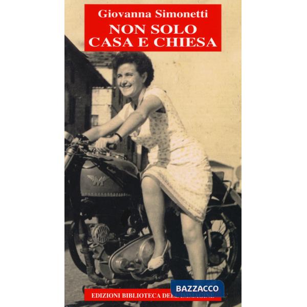 Non solo casa e chiesa