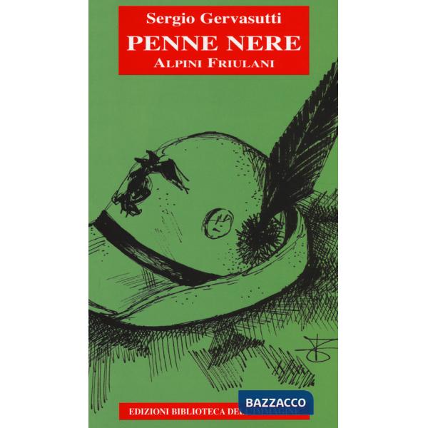 Penne nere. Alpini friulani