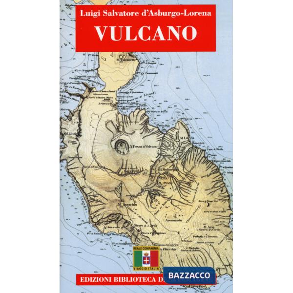 Vulcano. Con cartina