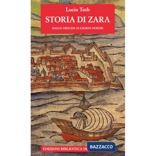 Storia di Zara dalle origini ai giorni nostri