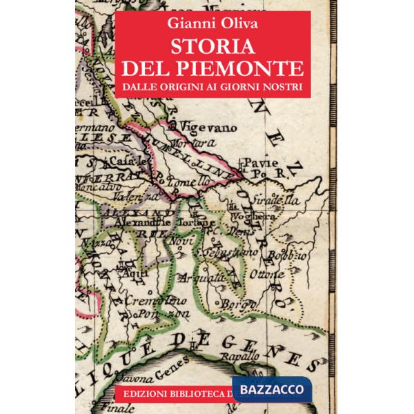 Storia del Piemonte dalle origini ai giorni nostri