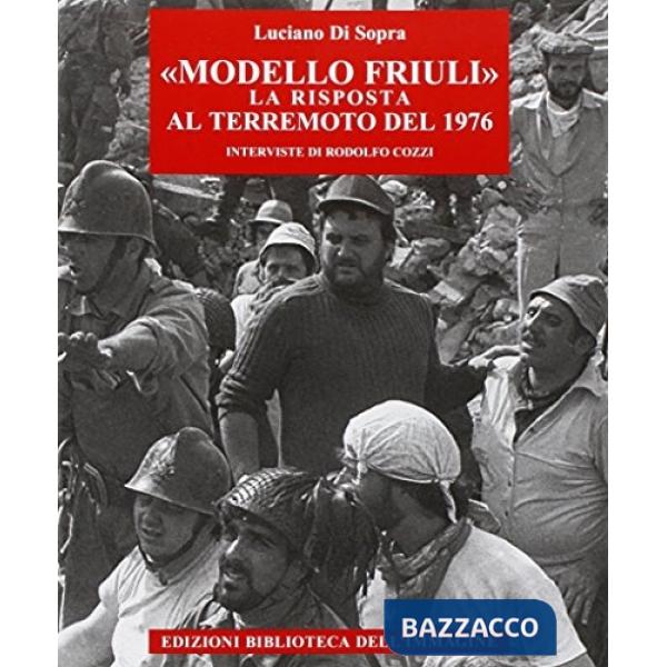 Modello Friuli. La risposta al terremoto del 1976