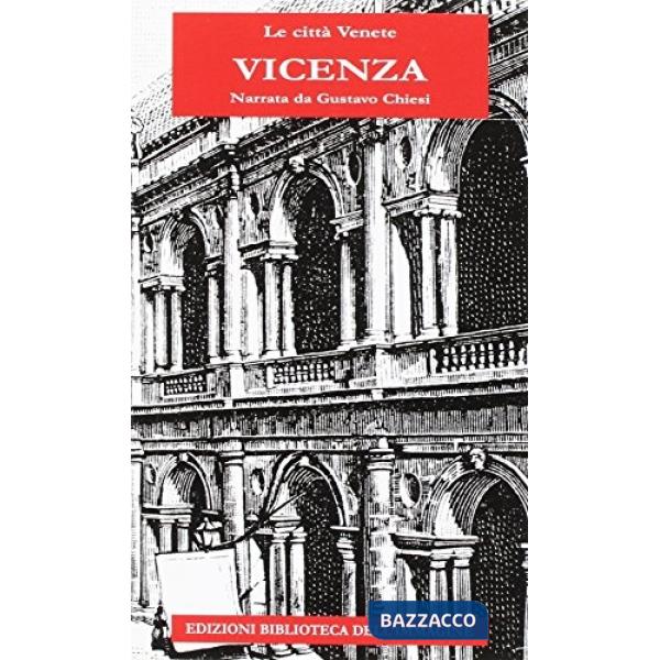 Vicenza narrata da Gustavo Chiesi