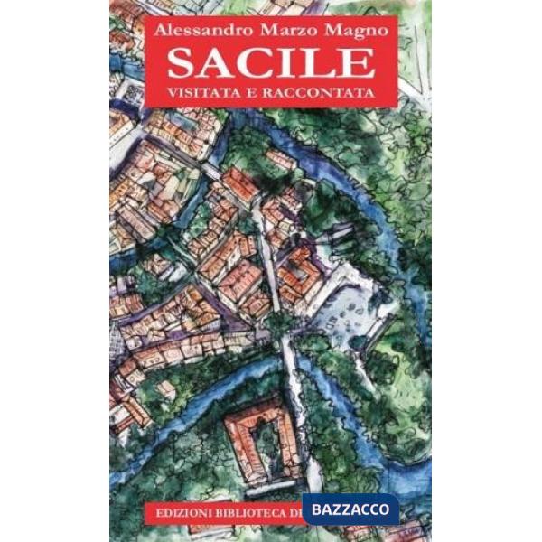 Sacile visitata e raccontata