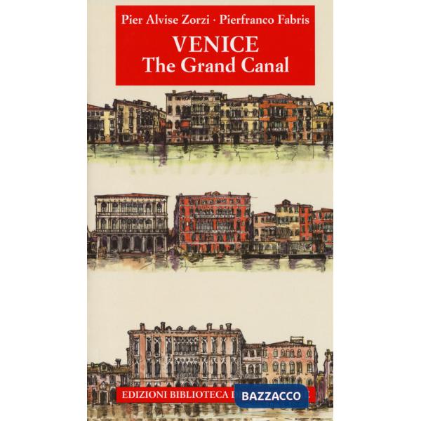 Venezia. Il Canal Grande. Ediz. inglese