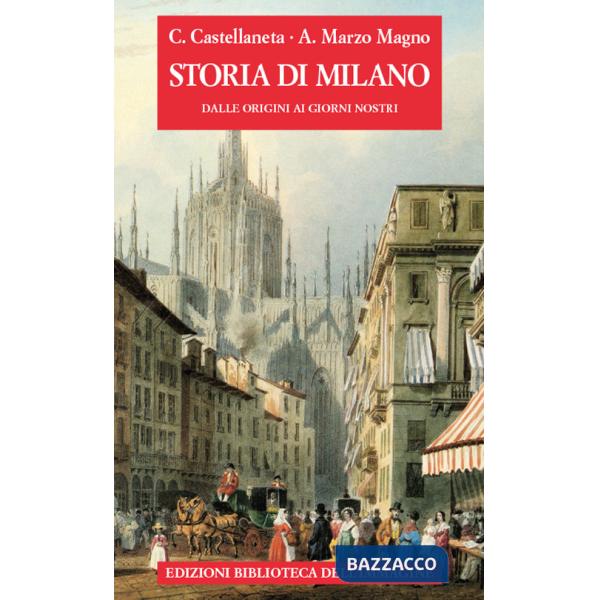 Storia di Milano dalle origini ai giorni nostri